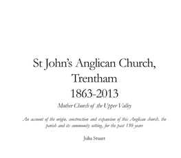 St Johns 1863 to 2013 (Julia Stuart)