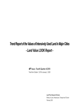 Trend Report of the Values of Intensively Used Land in Major Cities - Land Value LOOK Report