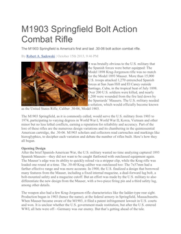 M1903 Springfield Bolt Action Combat Rifle the M1903 Springfield Is America's First and Last .30-06 Bolt Action Combat Rifle