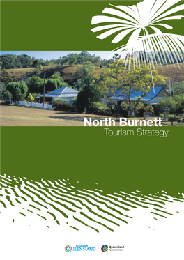 North Burnett Tourism Strategy DISCLAIMER – BUNDABERG NORTH BURNETT TOURISM