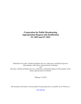 Corporation for Public Broadcasting Appropriation Request and Justification FY 2019 and FY 2021