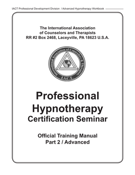 Professional Hypnotherapy Certification Seminar RR #2 Box 2468, Laceyville, PA 18623 U.S.A