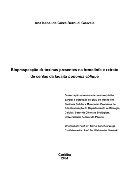 Bioprospecção De Toxinas Presentes Na Hemolinfa E Extrato De Cerdas Da Lagarta Lonomia Obliqua