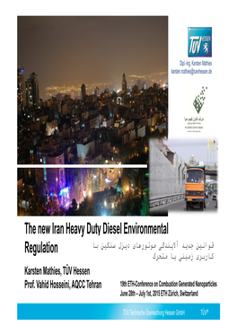 The New Iran Heavy Duty Diesel Environmental Regulation Karsten Mathies, TÜV Hessen Prof
