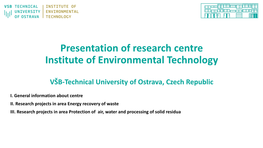 Presentation of Research Centre Institute of Environmental Technology