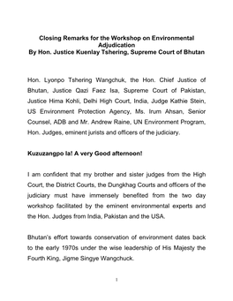 Closing Remarks for the Workshop on Environmental Adjudication by Hon. Justice Kuenlay Tshering, Supreme Court of Bhutan Hon. Ly