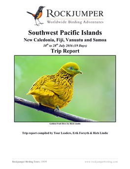 Southwest Pacific Islands New Caledonia, Fiji, Vanuatu and Samoa 10Th to 28Th July 2016 (19 Days) Trip Report