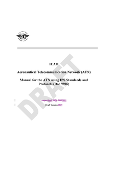 ICAO Aeronautical Telecommunication Network (ATN) Based on the Internet Protocol Suite (IPS), Referred to As the ATN/IPS