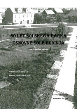 Neža Mikic: 60 Let Šolskega Parka OŠ Hudinja