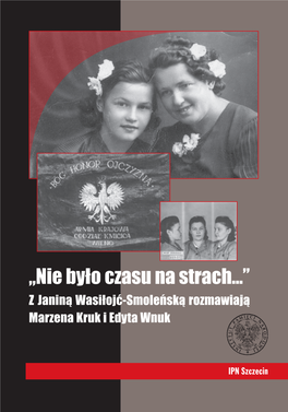 „Nie Było Czasu Na Strach…”