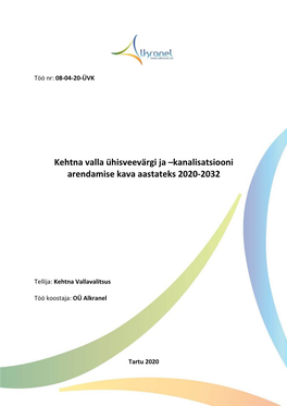 Kehtna Valla Ühisveevärgi Ja –Kanalisatsiooni Arendamise Kava Aastateks 2020-2032