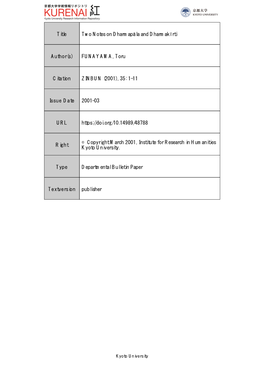 Title Two Notes on Dharmapāla and Dharmakīrti Author(S) FUNAYAMA