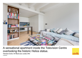 A Sensational Apartment Inside the Television Centre Overlooking the Historic Helios Statue