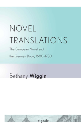 Novel Translations Series Editor: Peter Uwe Hohendahl, Cornell University