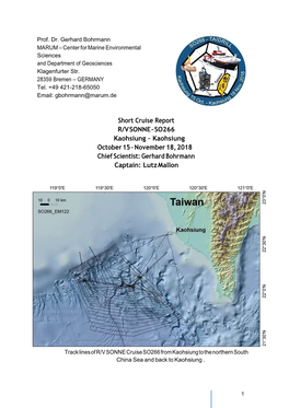 Short Cruise Report R/V SONNE – SO266 Kaohsiung – Kaohsiung October 15 – November 18, 2018 Chief Scientist: Gerhard Bohrmann Captain: Lutz Mallon