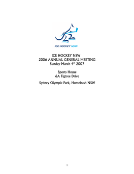 ICE HOCKEY NSW 2006 ANNUAL GENERAL MEETING Sunday March 4Th 2007