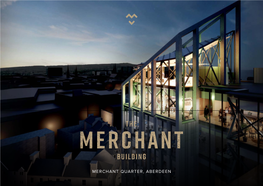 MERCHANT QUARTER, ABERDEEN Transforming the Heart of Aberdeen