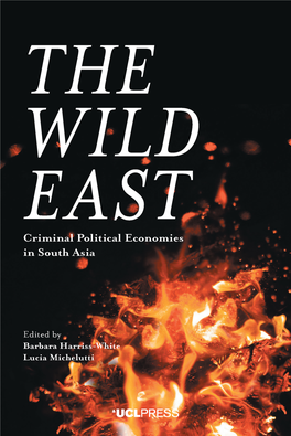 The Wild East Criminal Political Economies in South Asia