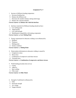 Assignment No. 5 1. Increase of Diffusion Bonding Temperature A. Increases Bonding Time B. Reduces the Diffusion Rate C. Decre