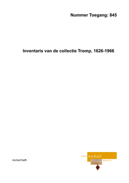 Nummer Toegang: 845 Inventaris Van De Collectie Tromp, 1626-1966