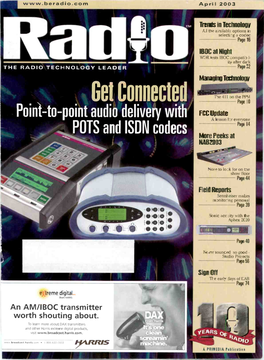 Get Connected NV 0 Point-To-Point Audio Delivery with FCC Update a It Sson F-4- Everyone Pay 14 POTS and ISDN Codecs More Peeks at NABM13