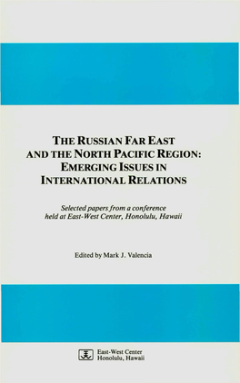 Russian Far East and the North Pacific Region: Emerging Issues in International Relations