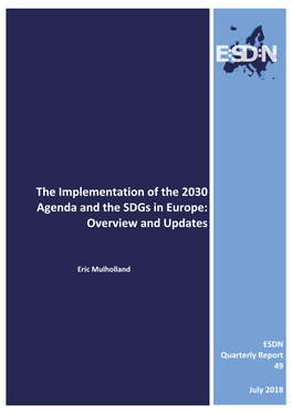 The Implementation of the 2030 Agenda and the Sdgs in Europe: Overview and Updates”, ESDN Quarterly Report 49, July 2018, ESDN Office, Vienna