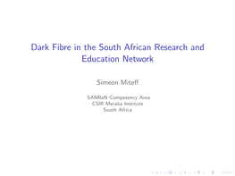 Dark Fibre in the South African Research and Education Network