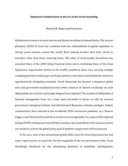 1 Disjunctive Globalization in the Era of the Great Unsettling Manfred B. Steger and Paul James Globalization Is Now at Its M