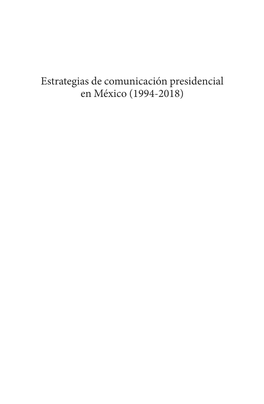 Estrategias De Comunicación Presidencial En México (1994-2018)