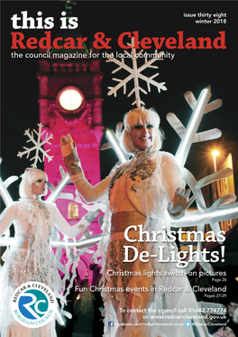 Christmas De-Lights! Christmas Lights Switch-On Pictures Page 26 Fun Christmas Events in Redcar & Cleveland Pages 27-29