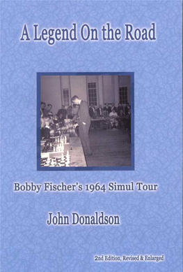 The Unknown Bobby Fischer, Plus Original Material I’Ve Gathered for This Volume