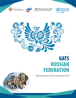 GATS RUSSIAN FEDERATION Global Adult Tobacco Survey: Country Report 2016