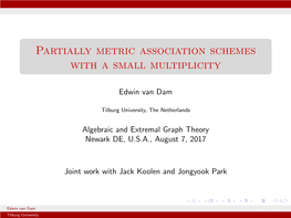 Partially Metric Association Schemes with a Small Multiplicity