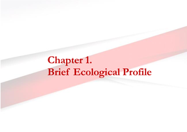 Chapter 1. Brief Ecological Profile
