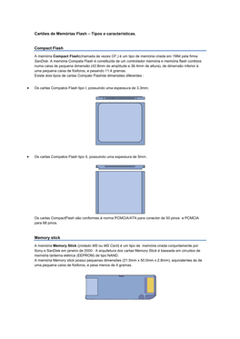 Tipos E Caracteristicas. Compact Flash • • Memory Stick