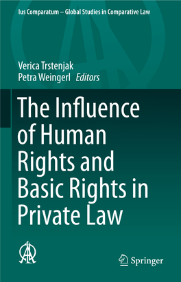 Verica Trstenjak Petra Weingerl Editors the Inﬂ Uence of Human Rights and Basic Rights in Private Law Ius Comparatum – Global Studies in Comparative Law