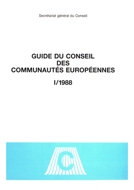 Guide Du Conseil Des Communautés Européennes