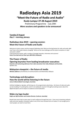 Radiodays Asia 2019 “Meet the Future of Radio and Audio” Kuala Lumpur 27-28 August 2019 Preliminary Programme - July 29Th More Sessions and Speakers to Be Announced