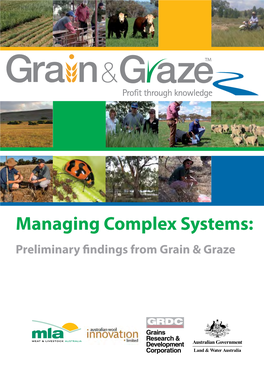 Managing Complex Systems: Preliminary Findings from Grain & Graze Land & Water Australia © 2008