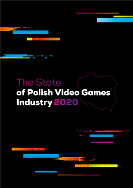 The State of Polish Video Games Industry 2020”