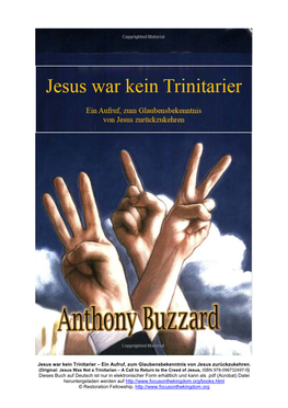 Jesus War Kein Trinitarier – Ein Aufruf, Zum Glaubensbekenntnis Von Jesus Zurückzukehren