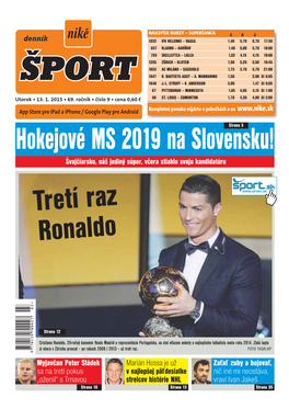 Hokejové MS 2019 Na Slovensku!Strana 3 Švajčiarsko, Náš Jediný Súper, Včera Stiahlo Svoju Kandidatúru Tretí Raz Ronaldo