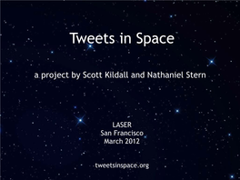 Tweets in Space a Project by Scott Kildall and Nathaniel Stern