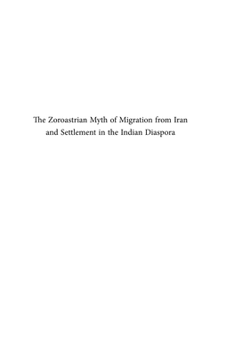 The Zoroastrian Myth of Migration from Iran and Settlement in the Indian Diaspora Numen Book Series