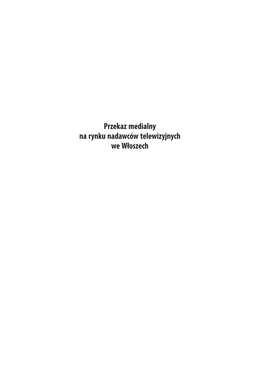 Przekaz Medialny Na Rynku Nadawców Telewizyjnych We Włoszech