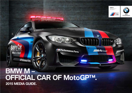 BMW M – OFFICIAL CAR of Motogp™. 2015 MEDIA GUIDE