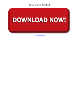 Spore Save 100 Download