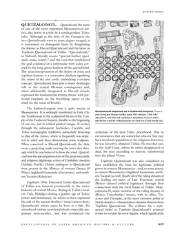 QUETZALCOATL. Quetzalcoatl, the Name of One of the Most Important Mesoamerican Dei- Ties, Also Borne As a Title by a Semilegendary Toltec Ruler