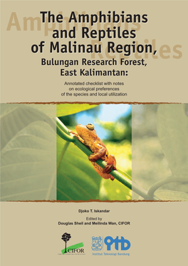 The Amphibians and Reptiles of Malinau Region